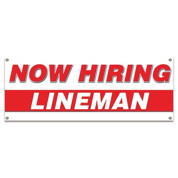 Now Hiring Lineman Banner Apply Inside Accepting Application Single Sided